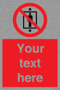 Custom prohibition Do not use this lift for people